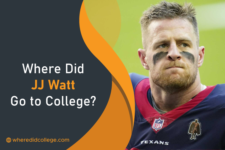 Where Did JJ Watt Go to College