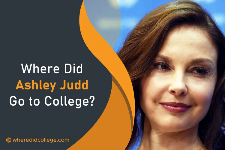 Where Did Ashley Judd Go to College