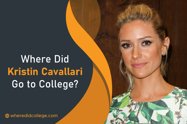 Where Did Kristin Cavallari Go to College? Educational Journey Where Did Kristin Cavallari Go to College