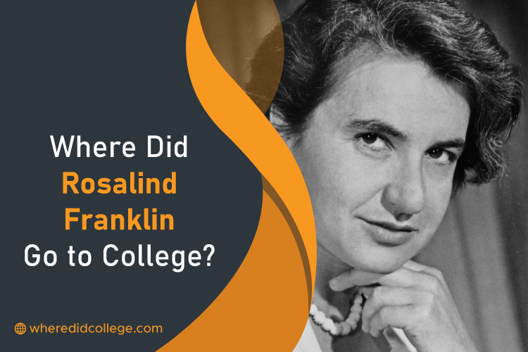 Where Did Rosalind Franklin Go to College