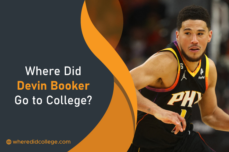 Where Did Devin Booker Go to College? Unveiling the Basketball Star's Educational Journey Where Did Devin Booker Go to College