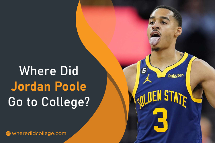 Where Did Jordan Poole Go to College