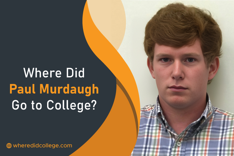 Where Did Paul Murdaugh Go to College